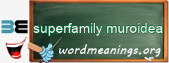 WordMeaning blackboard for superfamily muroidea